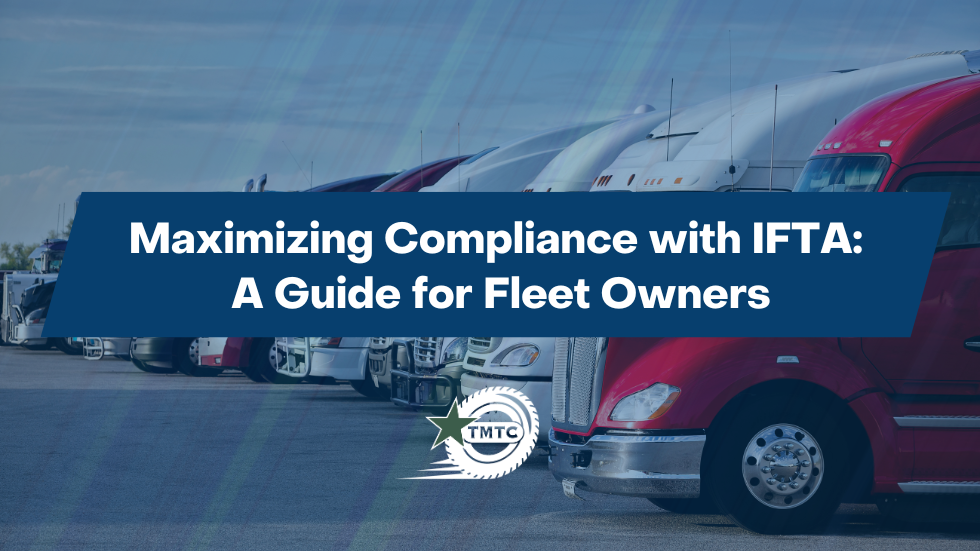 Maximizing Compliance with IFTA: A Guide for Fleet Owners