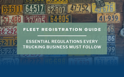 Fleet Registration Guide: Essential Regulations Every Trucking Business Must Follow