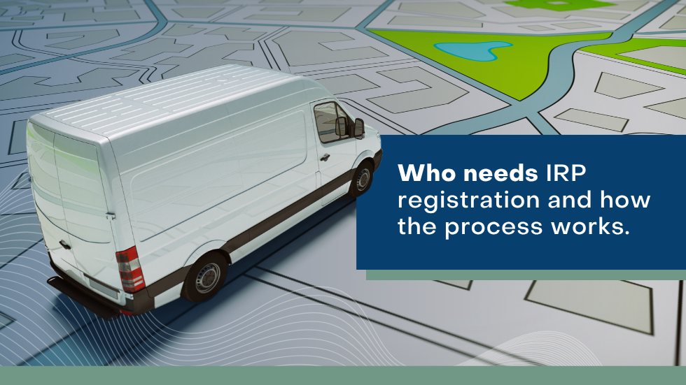 Heavy-duty commercial truck showing IRP requirements for carriers operating in multiple states.