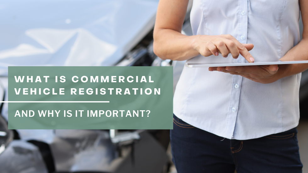 Commercial truck and registration documents explaining why vehicle registration is important.